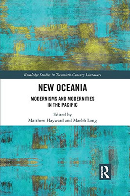 New Oceania (Routledge Studies In Twentieth-Century Literature)