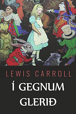 Ã Gegnum Gleriã°: Through The Looking Glass, Icelandic Edition