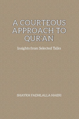 A Courteous Approach to Qur'an