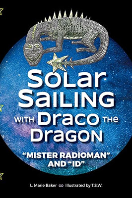 Solar Sailing With Draco The Dragon: "Mister Radioman" And "Id"