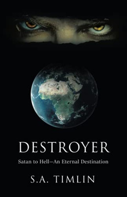 Destroyer: Satan To Hell?An Eternal Destination - 9781489736796