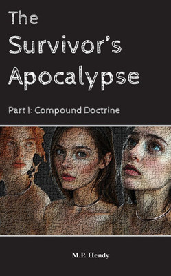 The Survivor's Apocalypse Part 1: Compound Doctrine