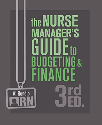 The Nurse Manager'S Guide To Budgeting And Finance, 3Rd Edition