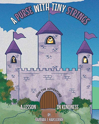 A Purse With Tiny Strings: A Lesson In Kindness - 9781646701254