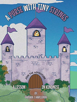 A Purse With Tiny Strings: A Lesson In Kindness - 9781646701261