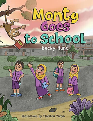 Monty Goes To School (Schools Around The World) - 9781665300445