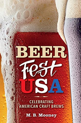 Beer Fest Usa: Celebrating American Craft Brews - 9781684351411