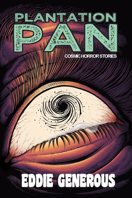 Plantation Pan: Cosmic Horror Stories