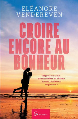Croire encore au bonheur: Romance