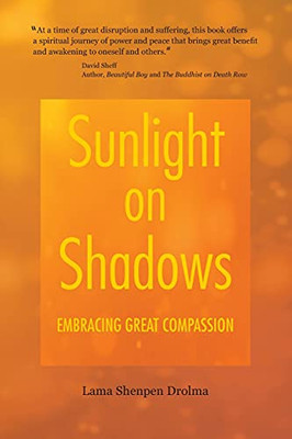 Sunlight On Shadows: Embracing Great Compassion - 9781736287804