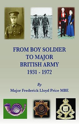 From Boy Soldier To Major: British Army 1931-72 - 9781839754890