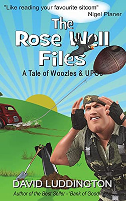 The Rose Well Files: A Tale Of Woozles And Ufos - 9781913833978