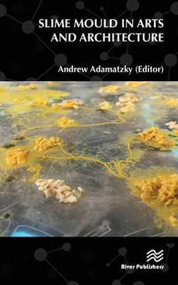 Slime Mould in Arts and Architecture