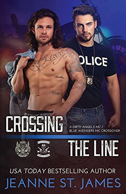 Crossing The Line: A Dirty Angels Mc/Blue Avengers Mc Crossover