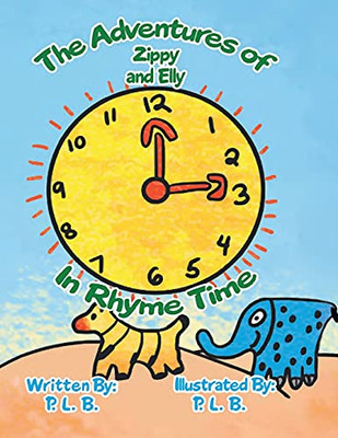 The Adventures Of Zippy And Elly: In Rhyme Time - 9781954932449