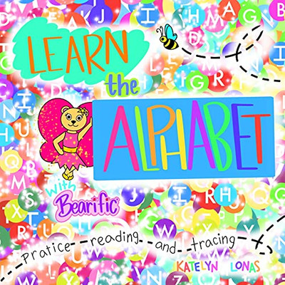 Learn The Alphabet With Bearificâ® (Bearificâ® Learning Series)