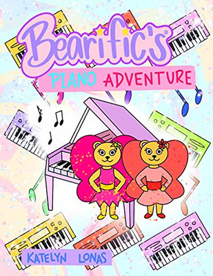 BearificâSâ® Piano Adventure (Bearificâ® Picture Book Series)