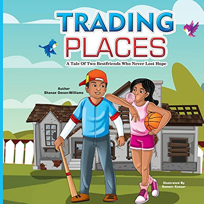 Trading Places: A Story Of Two Best Friends Who Never Lost Hope