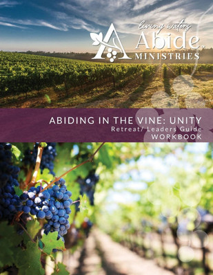 Abiding in the Vine / Unity - Retreat Leader Guide