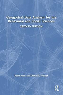 Categorical Data Analysis For The Behavioral And Social Sciences