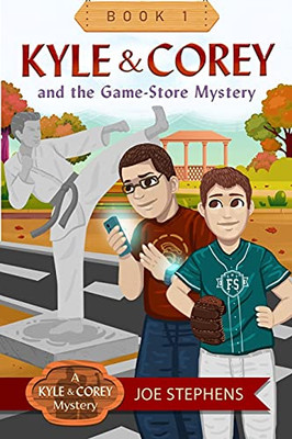 Kyle & Corey And The Game-Store Mystery (Kyle & Corey Mysteries)