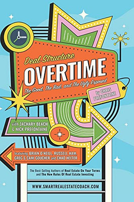 Deal Structure Overtime: The Good, The Bad, And The Ugly Exposed