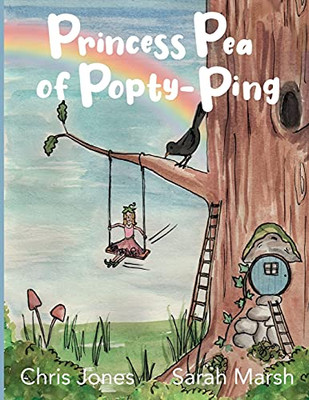 Princess Pea Of Popty Ping (The Magical Garden Of Benjamin Peel)