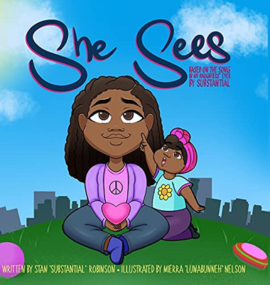 She Sees: Based On The Song In My Daughters' Eyes By Substantial