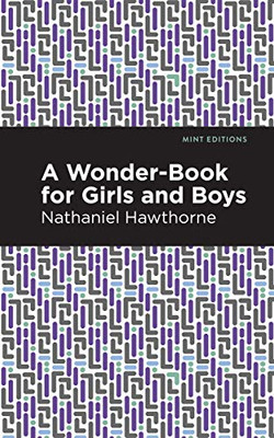 A Wonder Book For Girls And Boys (Mint Editions) - 9781513269108