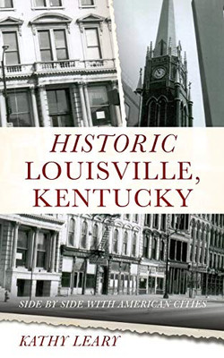 Historic Louisville, Kentucky: Side By Side With American Cities