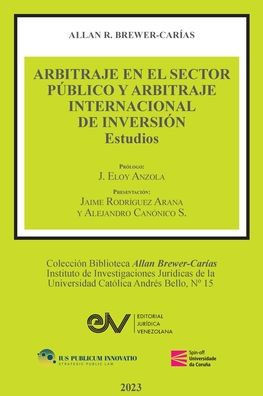 ARBITRAJE EN EL SECTOR PÚBLICO Y ARBITRAJE INTERNACIONAL DE INVERSIÓN. Estudios
