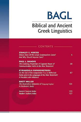 Biblical And Ancient Greek Linguistics, Volume 9 - 9781725297067