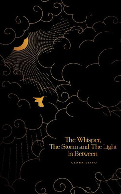 The Whisper, The Storm, and The Light In Between Large Print