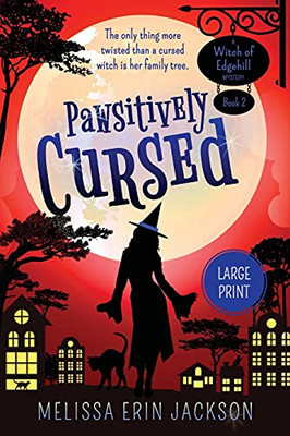 Pawsitively Cursed (A Witch Of Edgehill Mystery) - 9781736186671