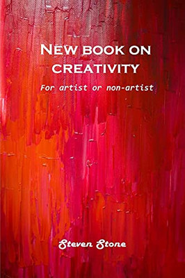 New Book On Creativity: For Artist Or Non-Artist - 9781803101101