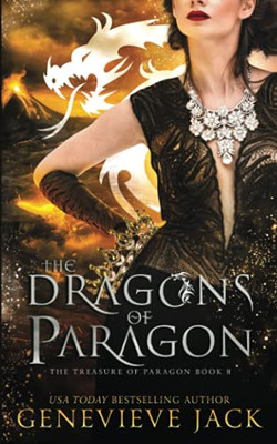 The Dragons Of Paragon (The Treasure Of Paragon) - 9781940675732