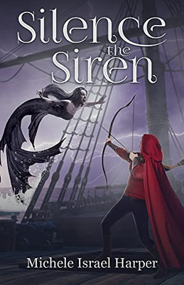 Silence The Siren: Book Two Of The Beast Hunters - 9781943788521