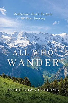 All Who Wander (Color): Rediscover God'S Purpose On Your Journey