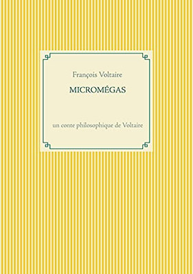 Micromã©Gas: Un Conte Philosophique De Voltaire (French Edition)