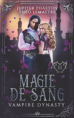 Magie De Sang (Vampire Dynasty) (French Edition) - 9782384010790