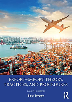 Export–Import Theory, Practices, And Procedures - 9780367896782