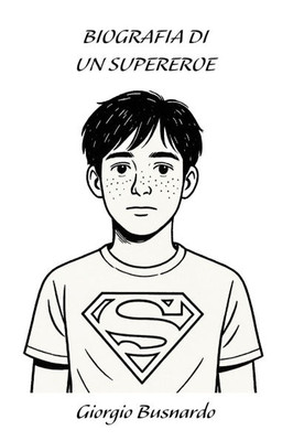 Biografia di un supereroe