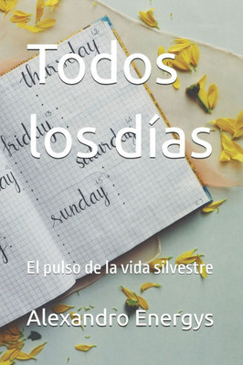 Todos los días: El pulso de la vida silvestre