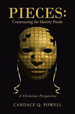 Pieces: Constructing The Identity Puzzle: A Christian Perspective