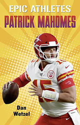 Epic Athletes: Patrick Mahomes (Epic Athletes, 9) - 9781250802101