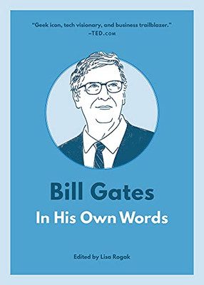 Bill Gates: In His Own Words (In Their Own Words) - 9781572842922