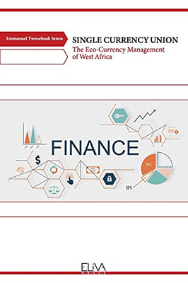 Single Currency Union: The Eco-Currency Management Of West Africa