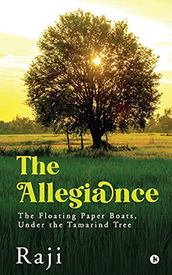 The Allegiance: The Floating Paper Boats, Under The Tamarind Tree