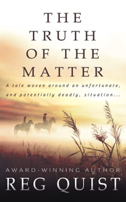 The Truth Of The Matter: A Contemporary Christian Western (Danny)