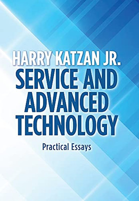Service And Advanced Technology: Practical Essays - 9781663225900